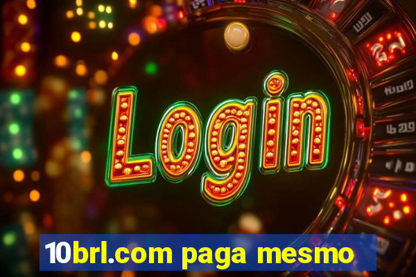 10brl.com paga mesmo